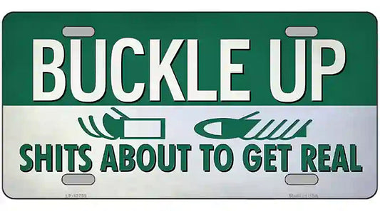 Buckle Up Novelty Metal License Plate Tag