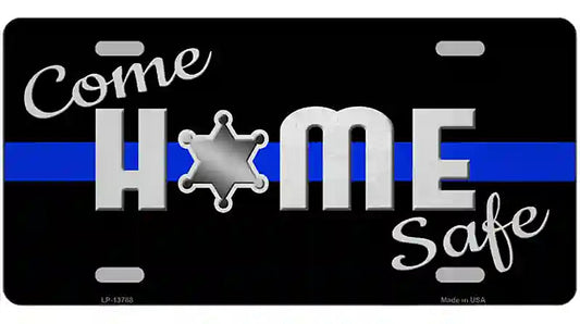 Come Home Safe Novelty Metal License Plate Tag