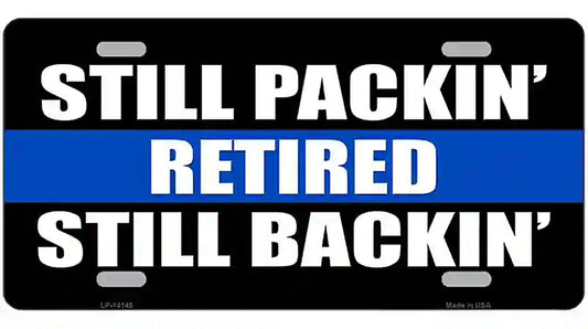 Still Packin Still Backin Police Line Novelty Metal License Plate