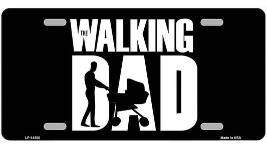 The Walking Dad Novelty Metal License Plate LP-14506