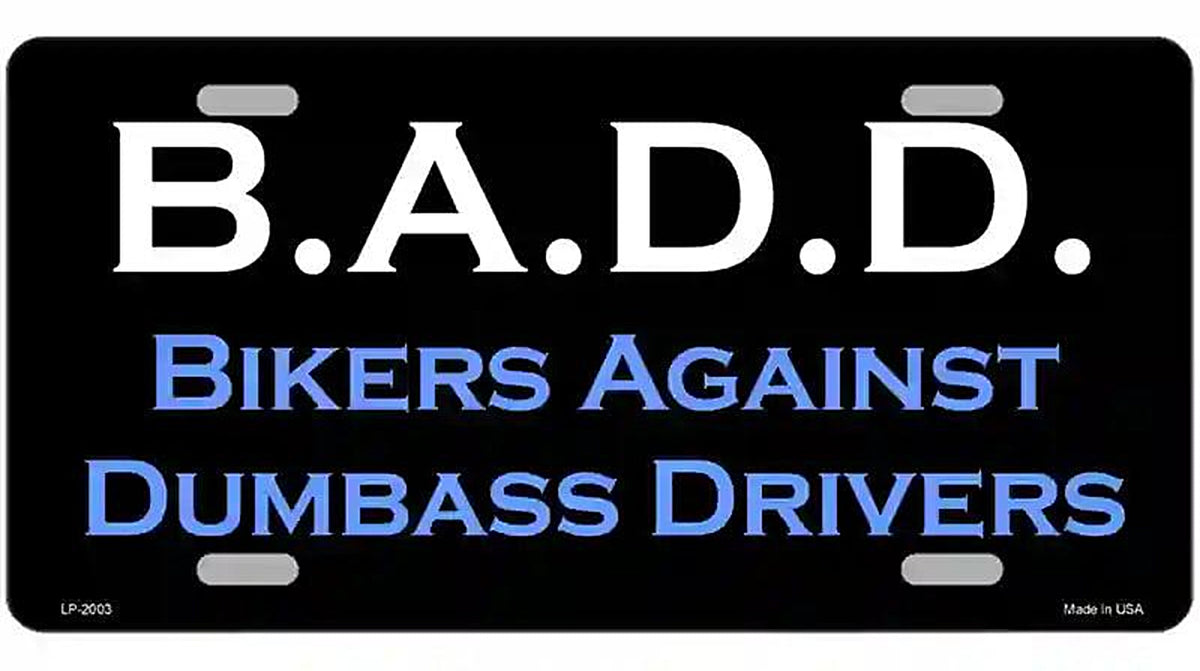 B.A.D.D. Metal Novelty License Plate