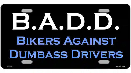 B.A.D.D. Metal Novelty License Plate