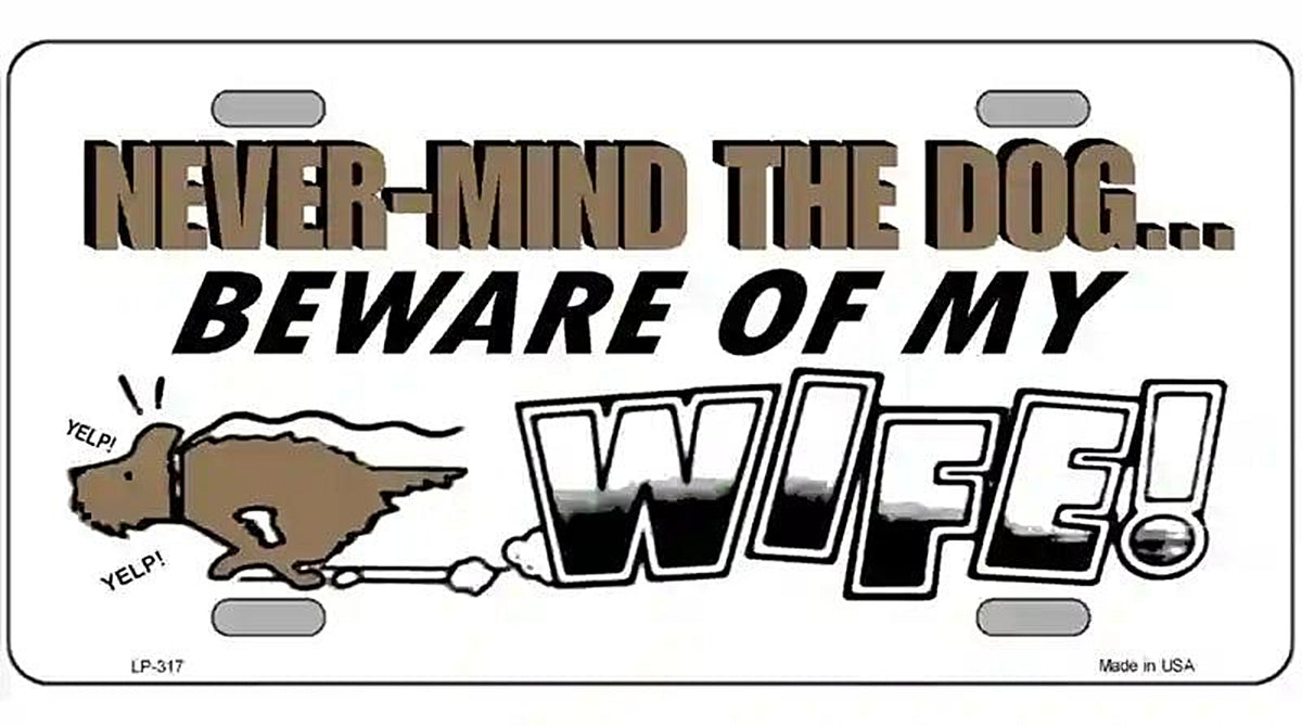 Beware Of My Wife Metal Novelty License Plate