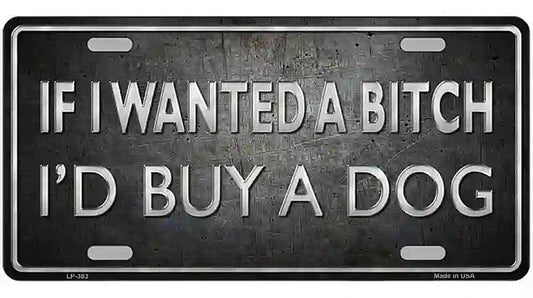 I Would Buy A Dog Metal Novelty License Plate