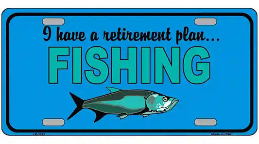 Retirement Plan Fishing Metal Novelty License Plate