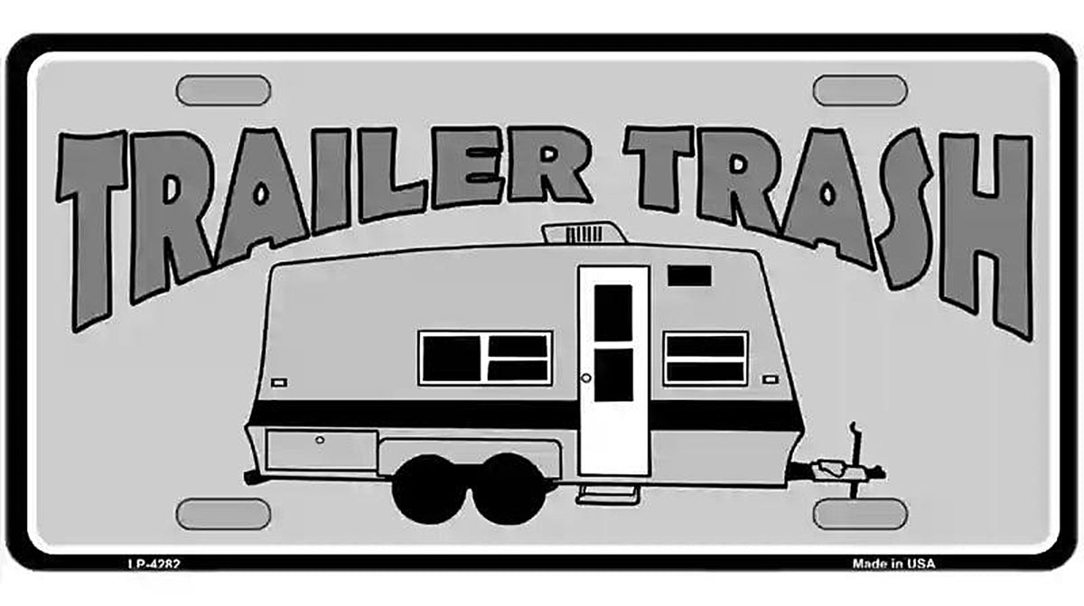 Trailer Trash Metal Novelty License Plate
