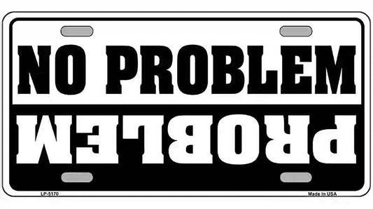 No Problem Metal Novelty License Plate