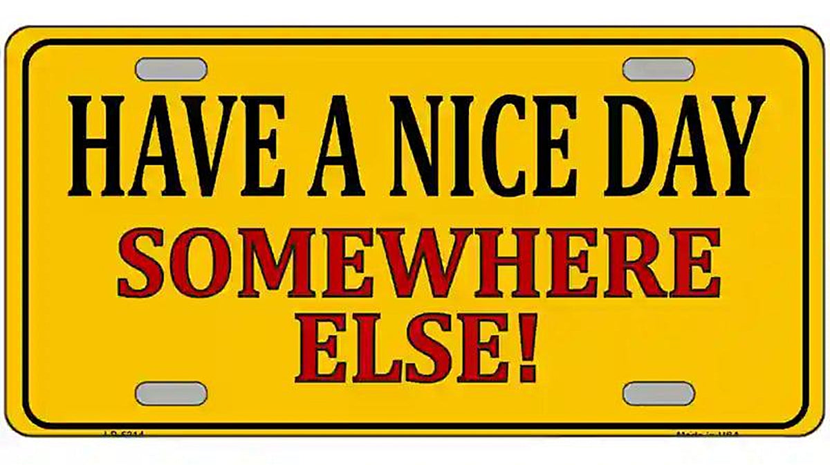 Have a Nice Day Metal Novelty License Plate