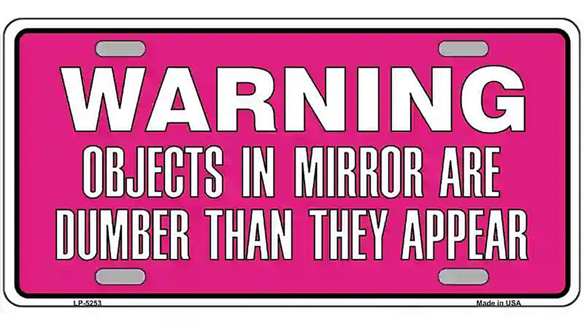 Objects In Mirror Pink Novelty Metal License Plate