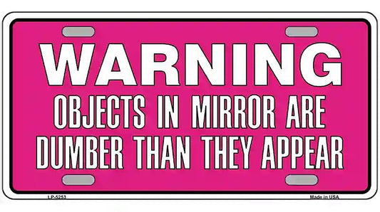 Objects In Mirror Pink Novelty Metal License Plate