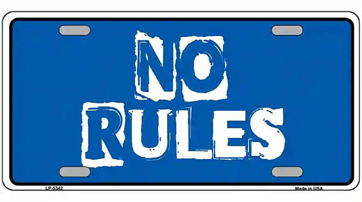 No Rules Novelty Metal License Plate