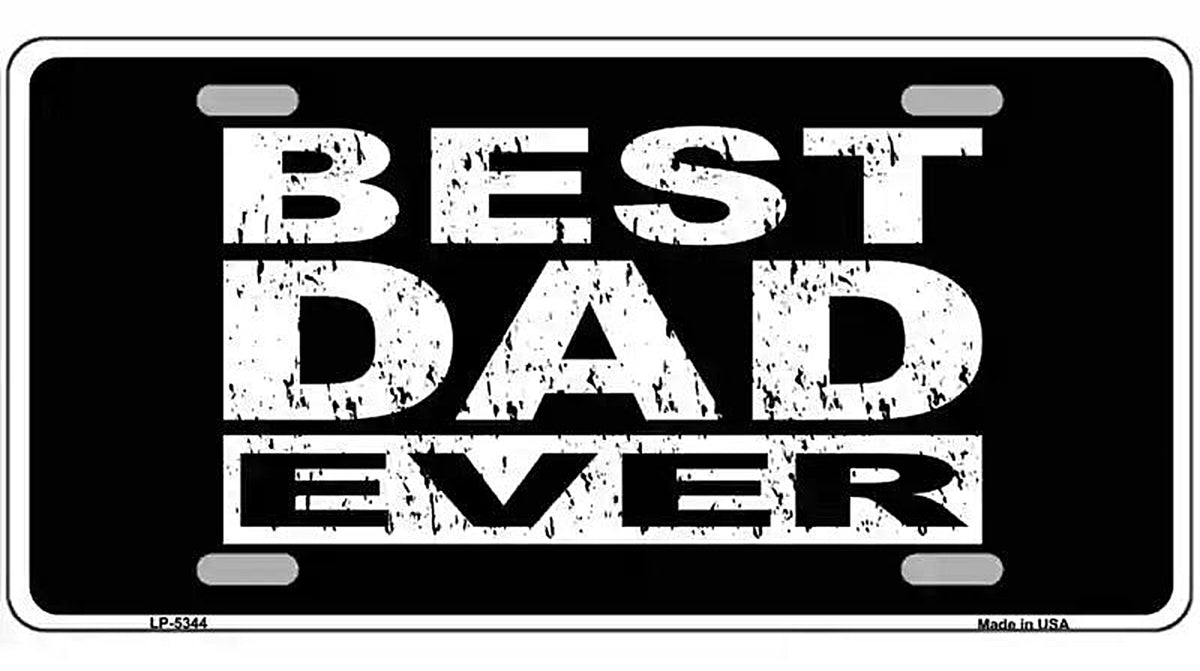 Best Dad Ever Novelty Metal License Plate
