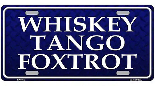 Whiskey Tango Foxtrot Novelty Metal License Plate