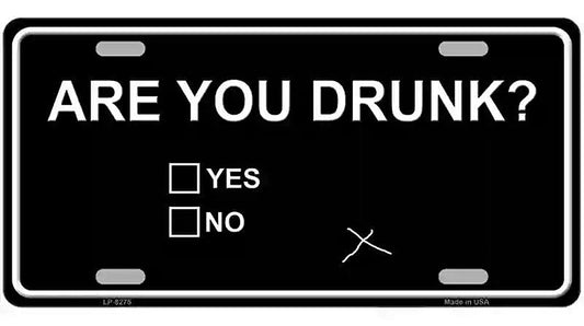 Are You Drunk Novelty Metal License Plate