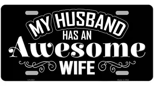 Husband Has Awesome Wife Novelty Metal License Plate