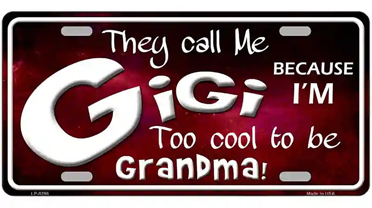 They Call Me Gigi Metal Novelty License Plate