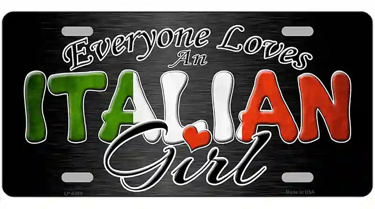 Everyone Loves An Italian Girl Metal Novelty License Plate
