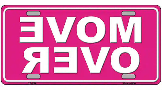 Move Over Pink Metal Novelty License Plate