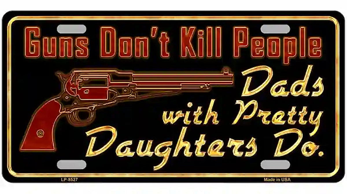 Guns Dont Kill People Metal Novelty License Plate