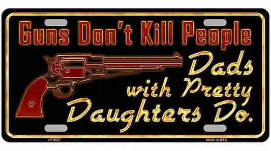 Guns Dont Kill People Metal Novelty License Plate