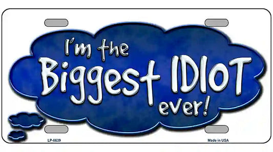 Biggest Idiot Metal Novelty License Plate