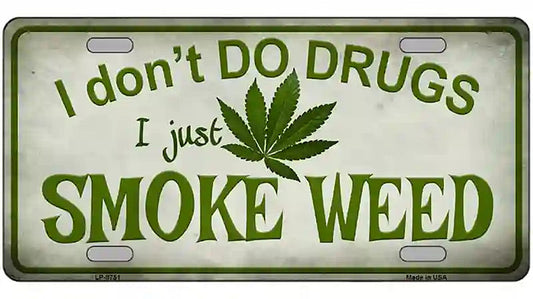 I Dont Do Drugs Metal Novelty License Plate