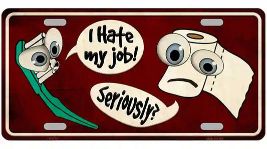 I Hate My Job Metal Novelty License Plate
