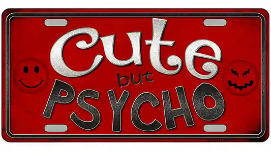 Cute But Psycho Metal Novelty License Plate