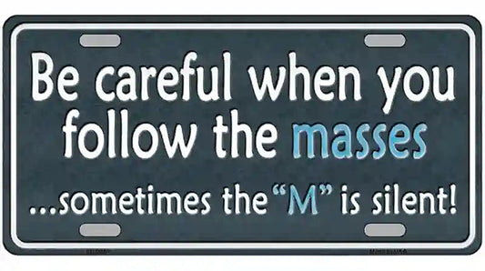 Be Careful Novelty Metal License Plate