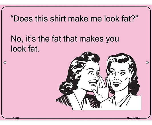 Does This Shirt E-Cards Metal Novelty Parking Sign