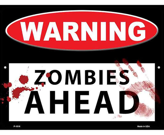 Zombies Ahead Metal Novelty Parking Sign