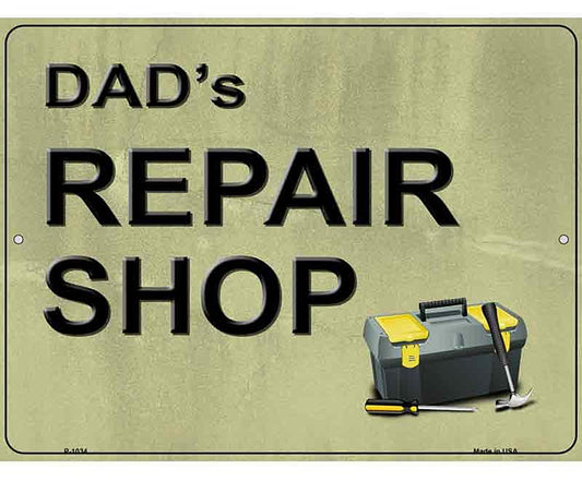 Dads Repair Shop Metal Novelty Parking Sign