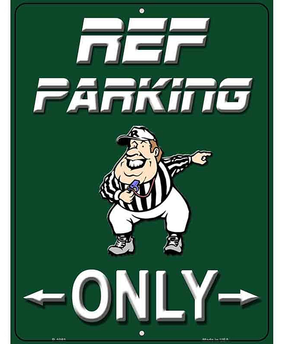 Ref Parking Only Metal Novelty Parking Sign
