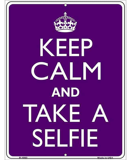 Keep Calm Take Selfie Metal Novelty Parking Sign