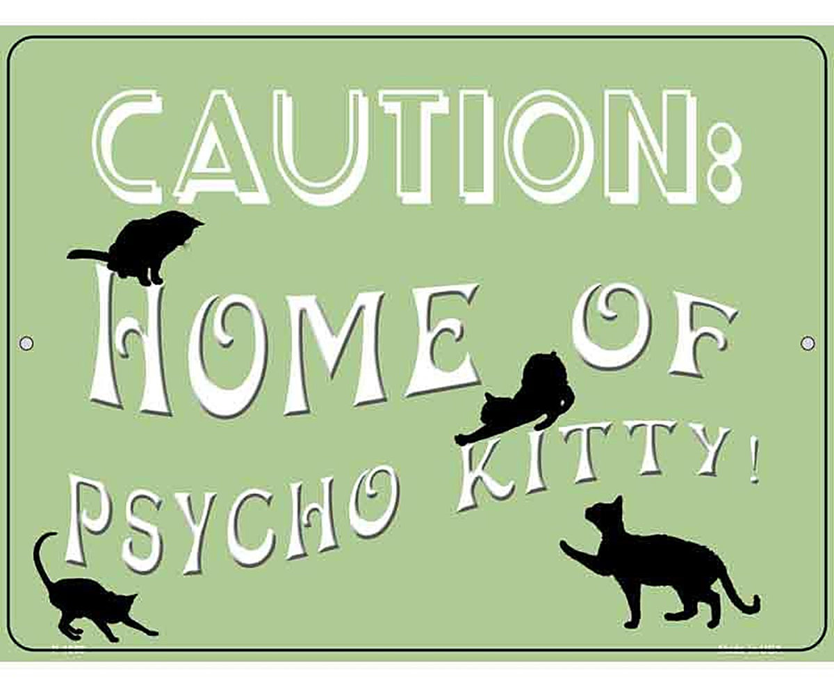 Home Of Psycho Kitty Metal Novelty Parking Sign