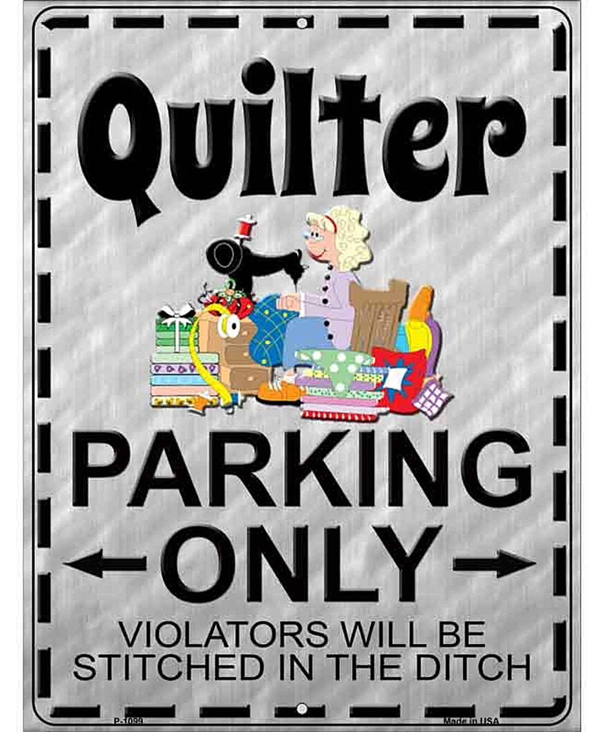 Quilter Parking Metal Novelty Parking Sign