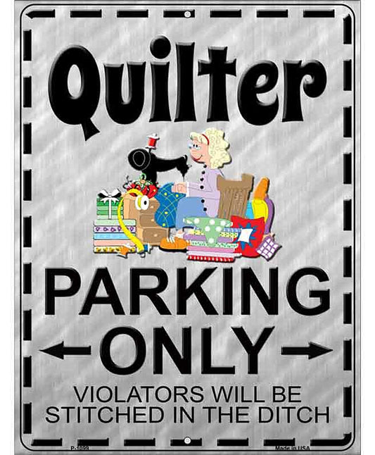 Quilter Parking Metal Novelty Parking Sign