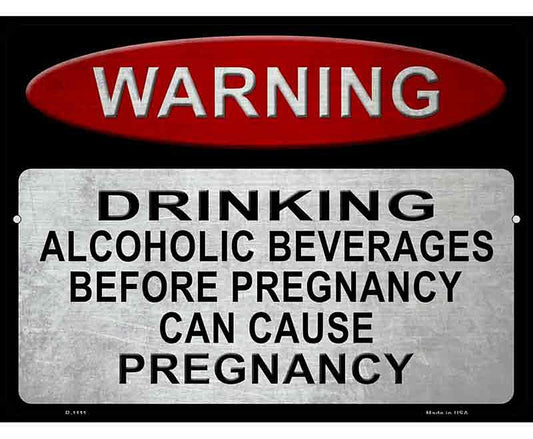 Warning Drinking Metal Novelty Parking Sign