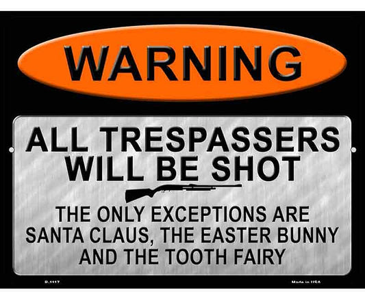 Trespassers Will Be Shot Metal Novelty Parking Sign P-1117