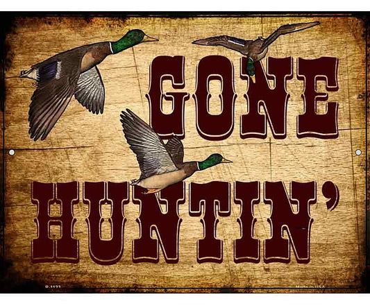Gone Huntin Metal Novelty Parking Sign