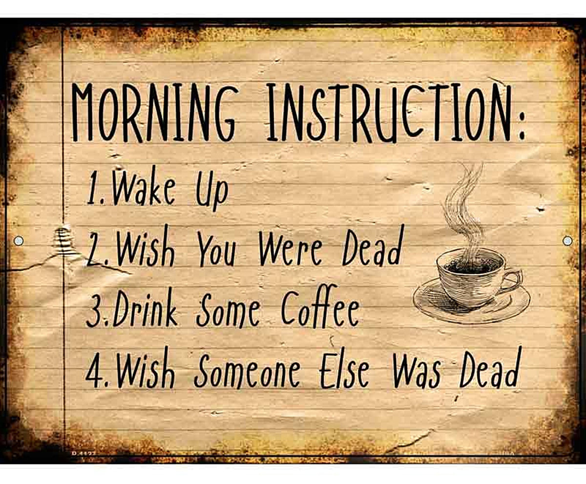 Morning Instruction Metal Novelty Parking Sign