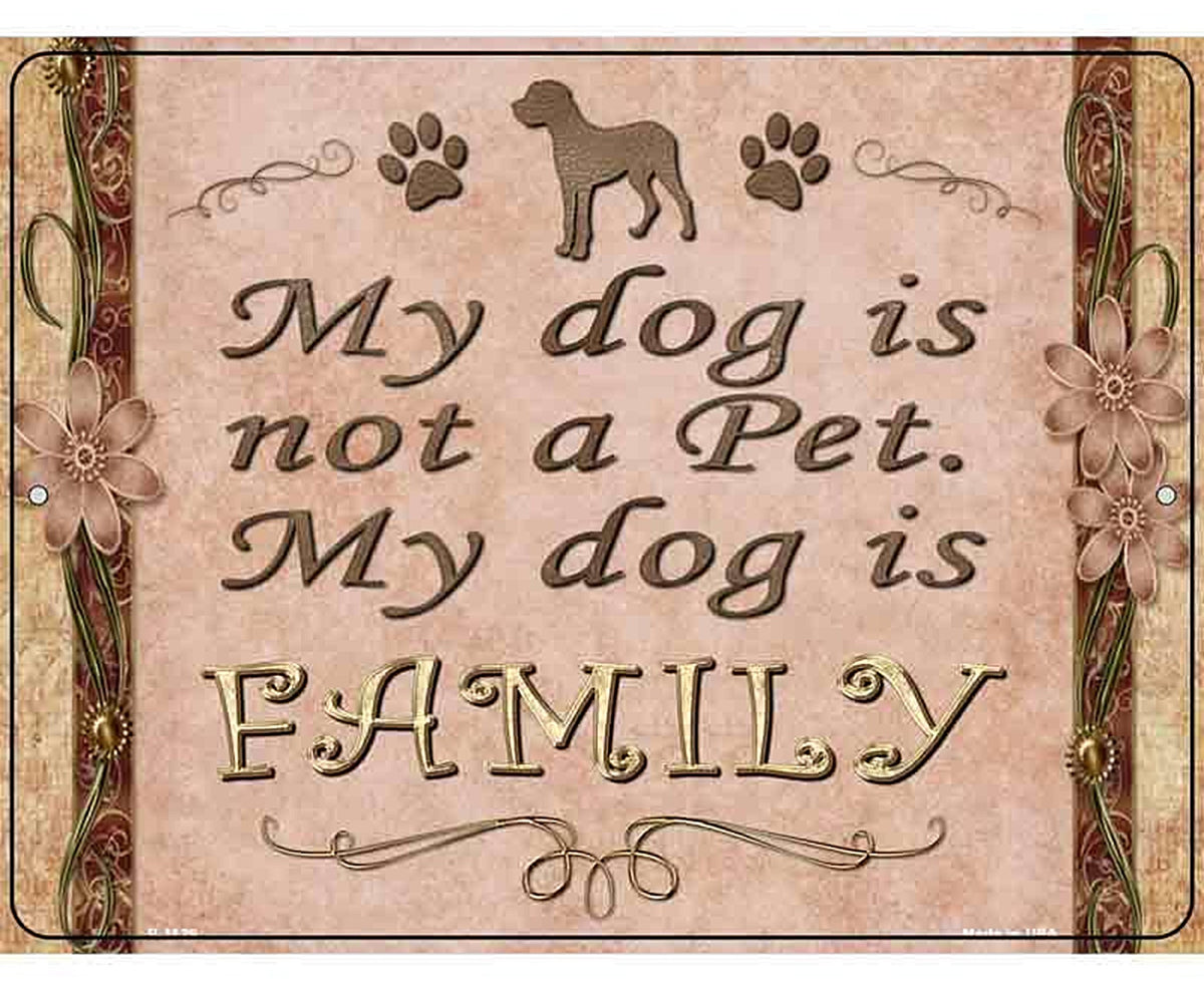 My Dog Is My Family Metal Novelty Parking Sign