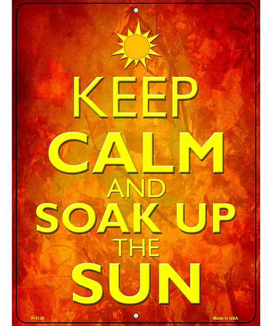 Keep Calm Soak Up Sun Metal Novelty Parking Sign