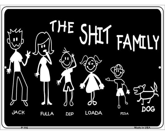 The Shit Family Metal Novelty Parking Sign