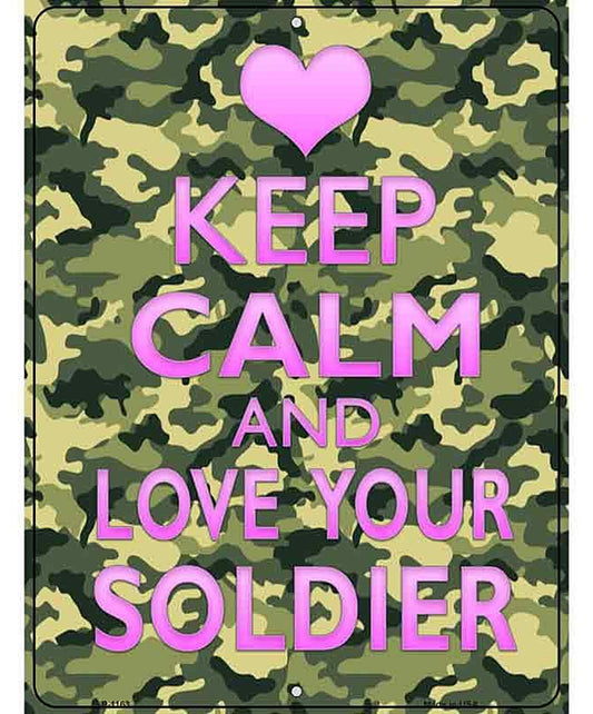 Keep Calm Love Your Soldier Metal Novelty Parking Sign