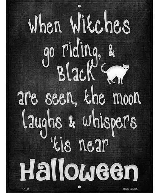 Witches Go Riding Metal Novelty Parking Sign