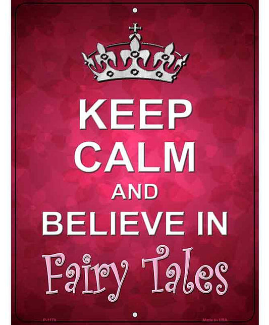 Keep Calm Believe Metal Novelty Parking Sign