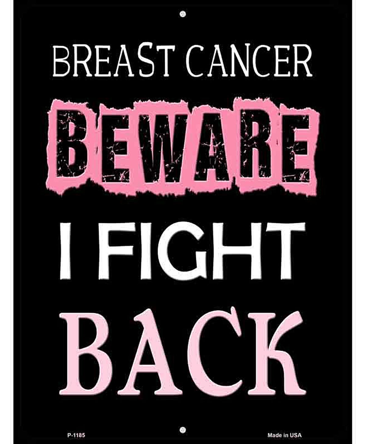 Beware I Fight Back Breast Cancer Metal Novelty Parking Sign