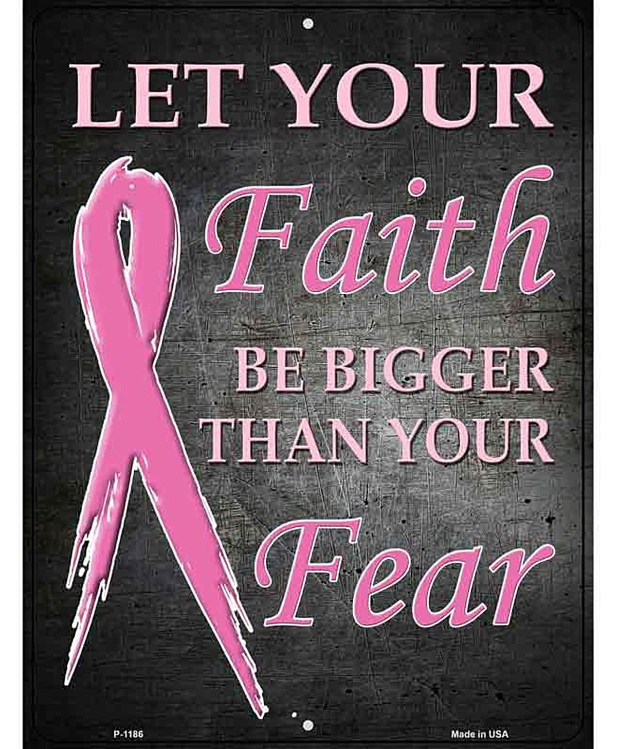 Faith Bigger Then Fear Metal Novelty Parking Sign