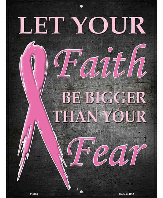 Faith Bigger Then Fear Metal Novelty Parking Sign